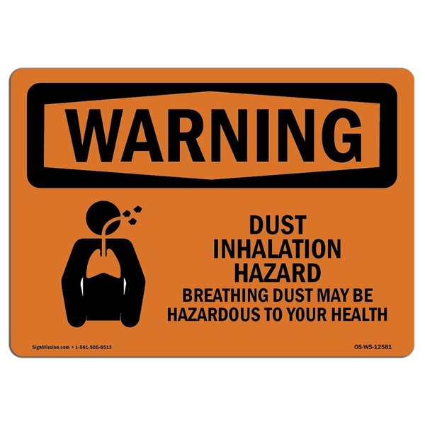 Signmission OSHA WARNING Sign, Dust Inhalation Hazard, 10in X 7in Aluminum, 7" W, 10" L, Landscape OS-WS-A-710-L-12581